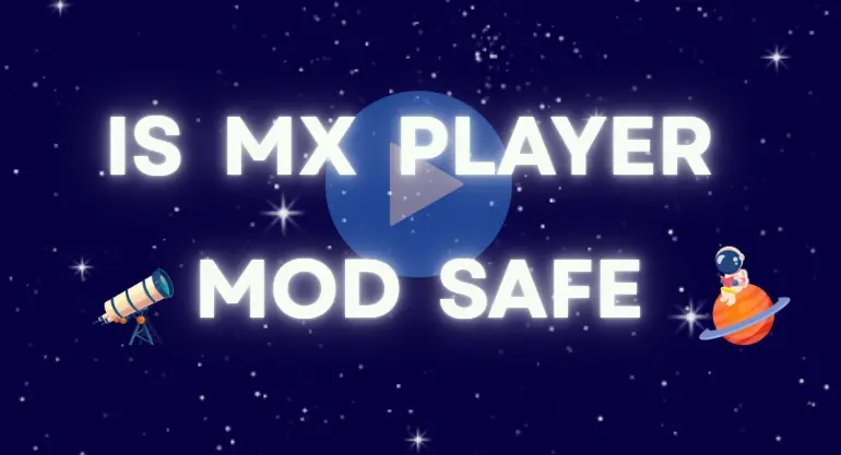 is mx player mod safe