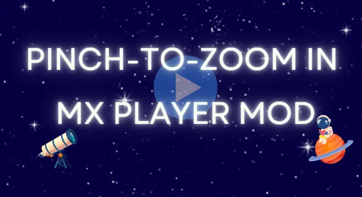 pinch-to-zoom in mx player mod